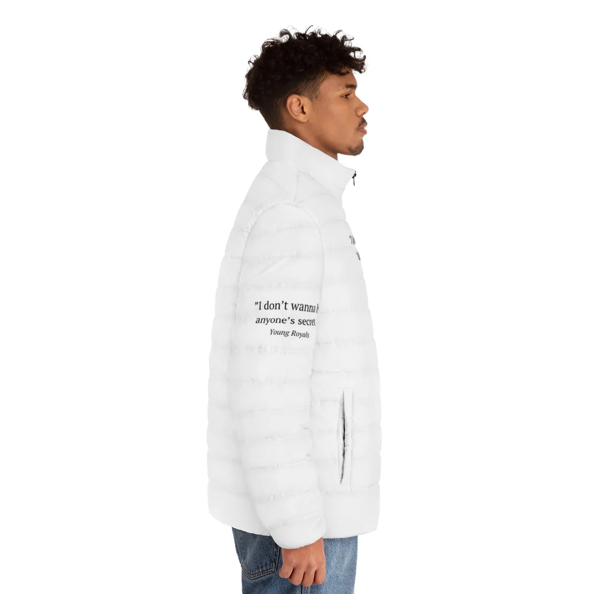 "I Don't Wanna Be Anyone's Secret" Young Royals Inspired Puffer Jacket