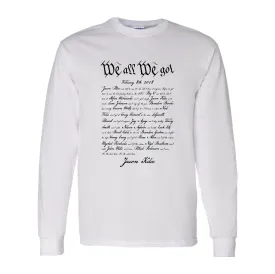 We All We Got Long Sleeve T-Shirt | Kelce Speech White Long Sleeve Tee Shirt