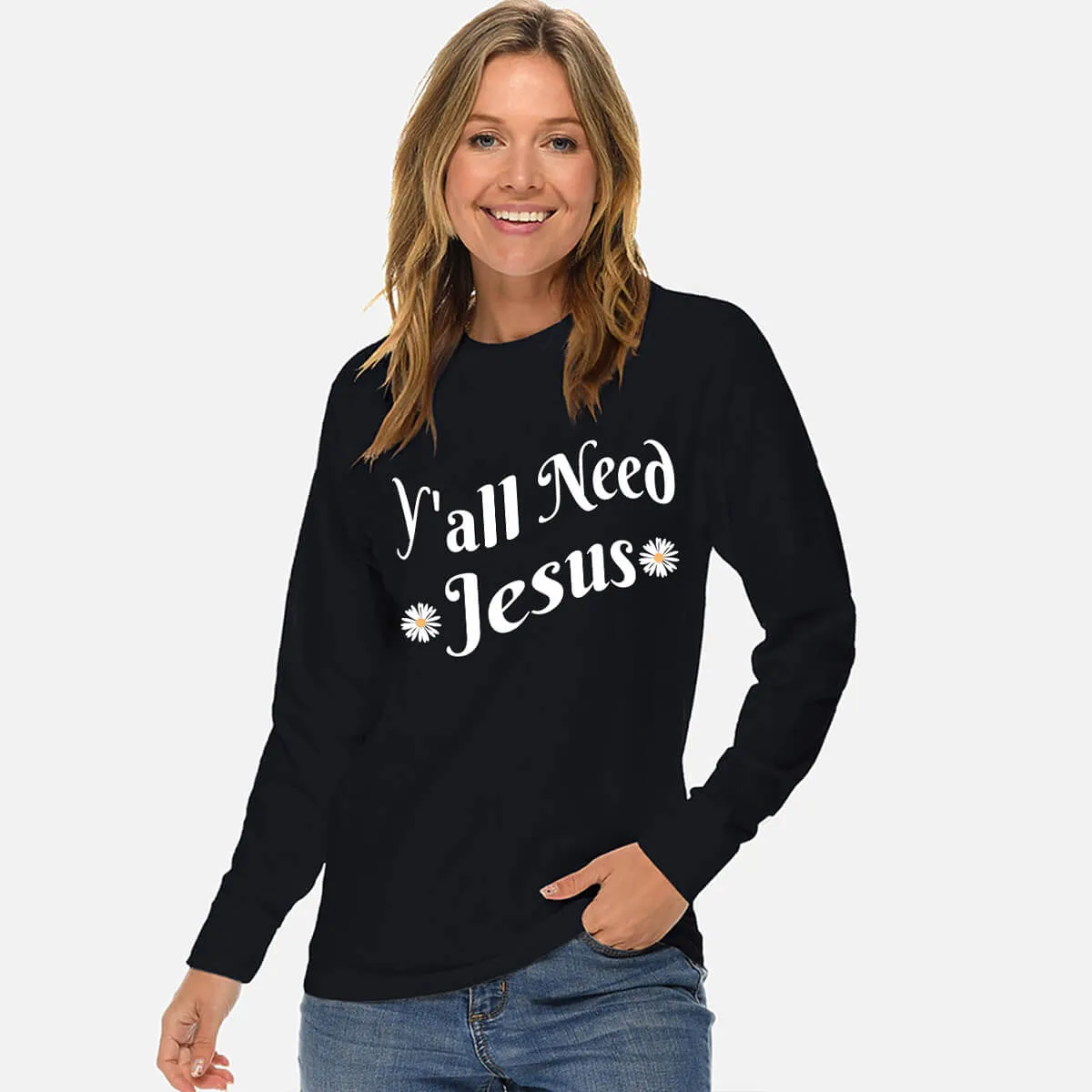 Y'all Need Jesus Unisex Long Sleeve T Shirt